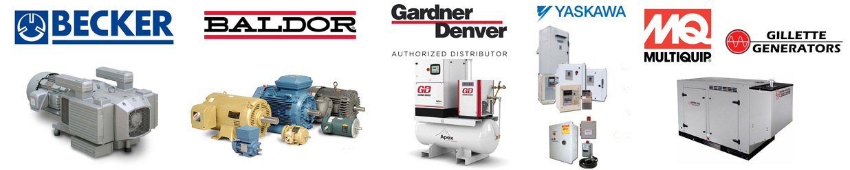Becker Pumps, Baldor Motors, Gardner Denver Air Compressors, Yaskawa Variable Frequency Drives, Multiquip Pumps, Gillette Generators